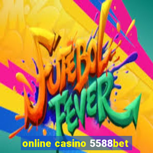 online casino 5588bet