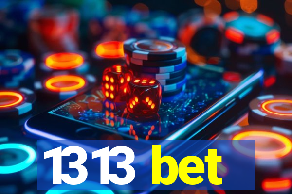 1313 bet