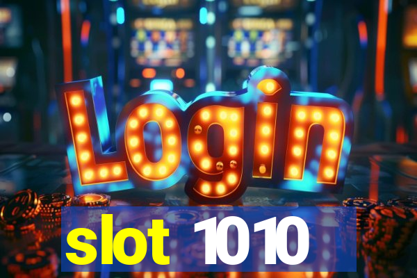 slot 1010