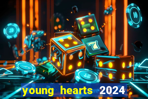 young hearts 2024 online legendado