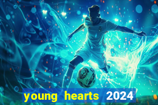 young hearts 2024 online legendado