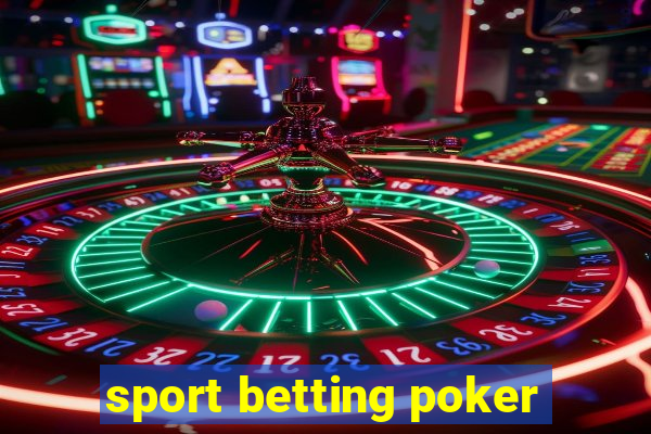 sport betting poker