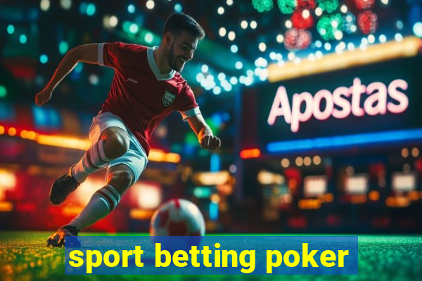 sport betting poker