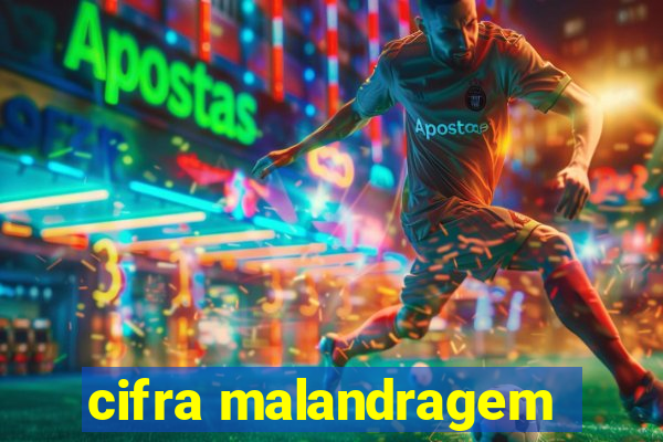 cifra malandragem