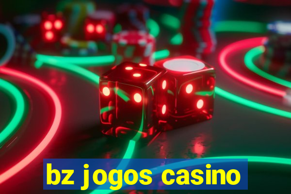 bz jogos casino