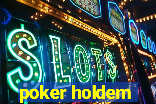 poker holdem