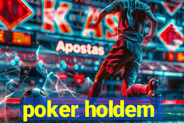 poker holdem