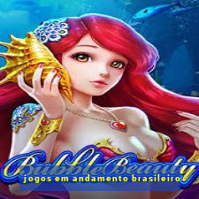 jogos em andamento brasileiro