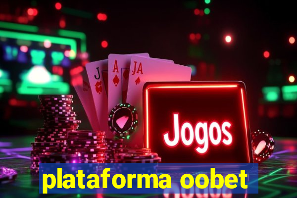 plataforma oobet