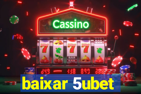 baixar 5ubet