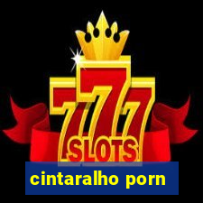 cintaralho porn