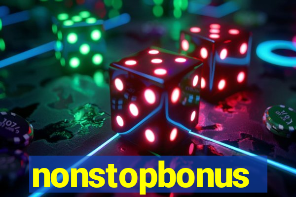 nonstopbonus