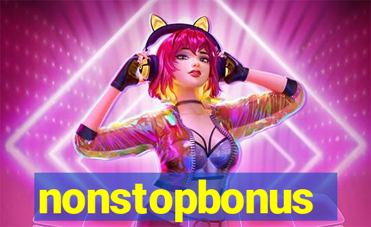 nonstopbonus