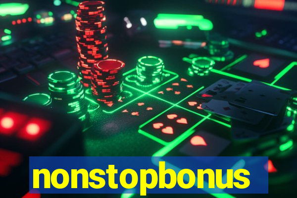 nonstopbonus