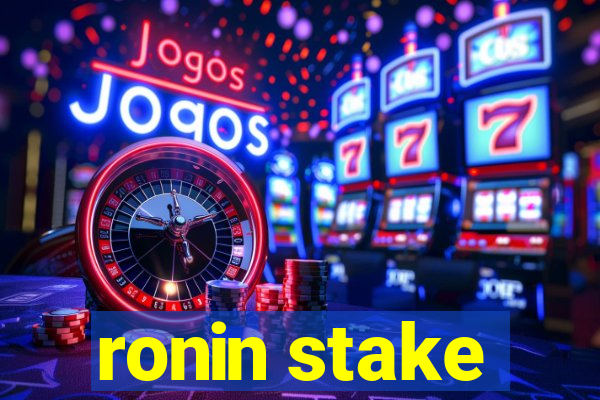 ronin stake