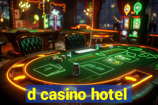 d casino hotel