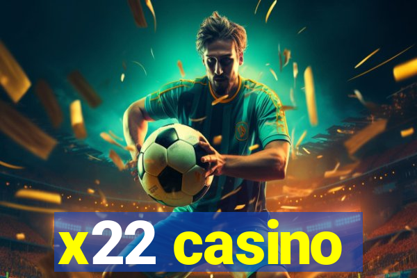 x22 casino