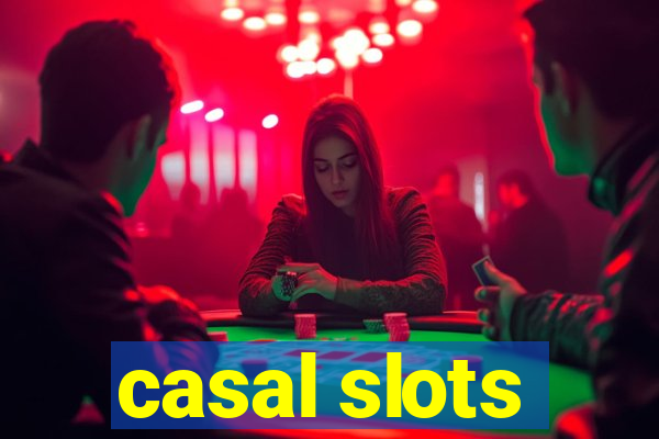 casal slots