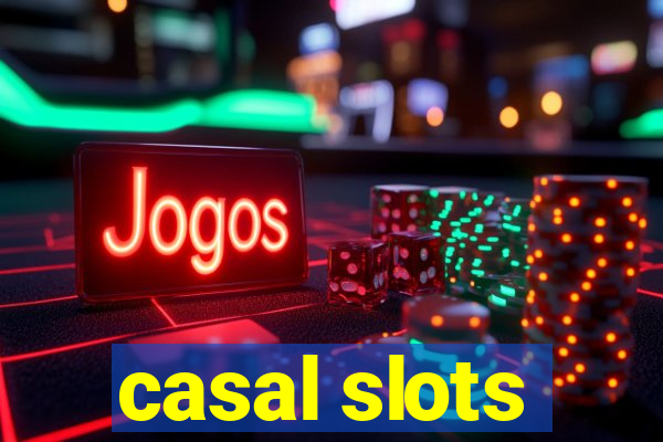 casal slots