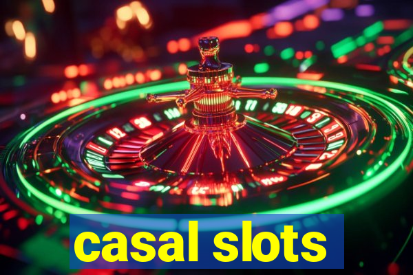 casal slots