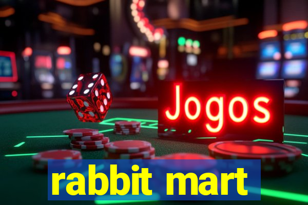 rabbit mart