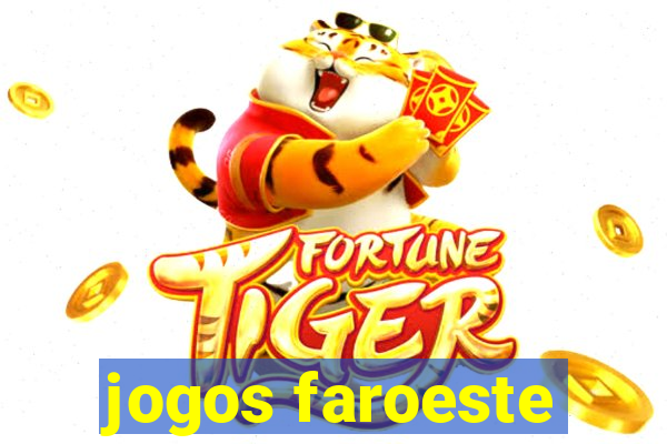 jogos faroeste