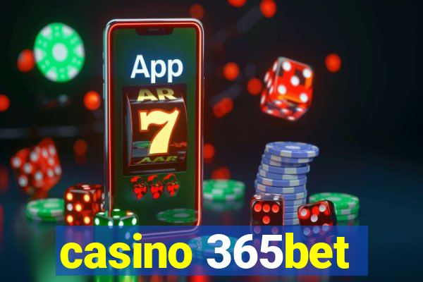 casino 365bet