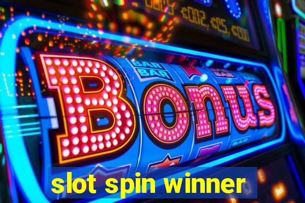 slot spin winner