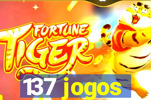 137 jogos