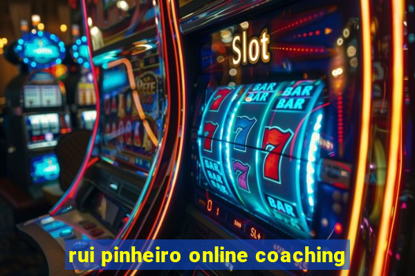 rui pinheiro online coaching