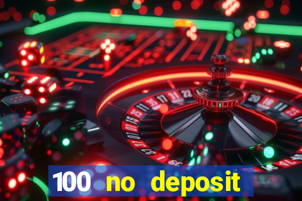 100 no deposit casino bonus