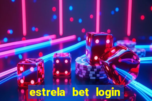 estrela bet login entrar login entrar