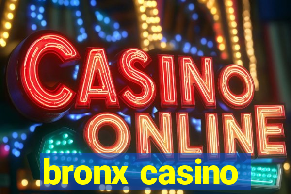 bronx casino