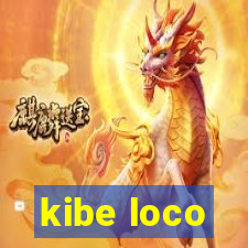 kibe loco