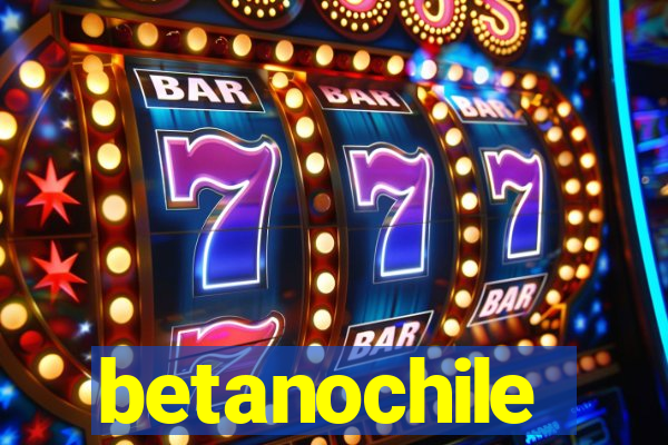 betanochile