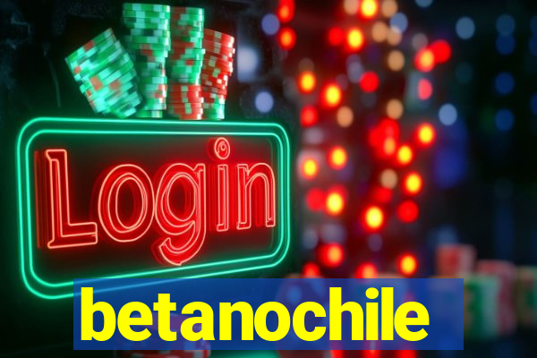 betanochile