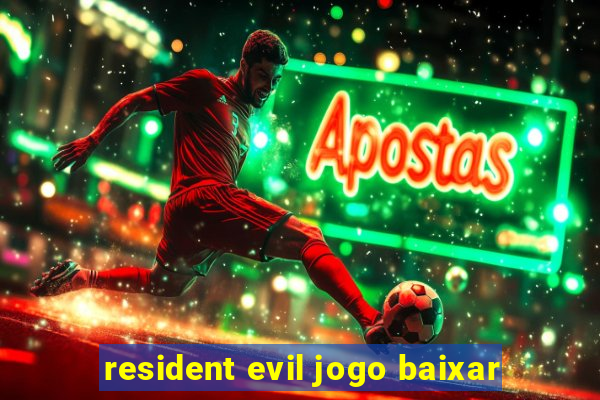 resident evil jogo baixar