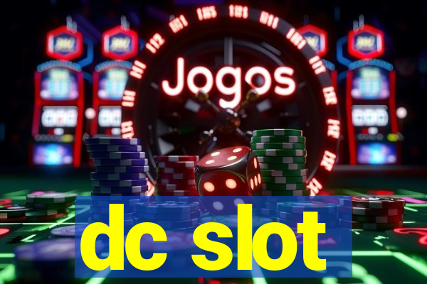 dc slot