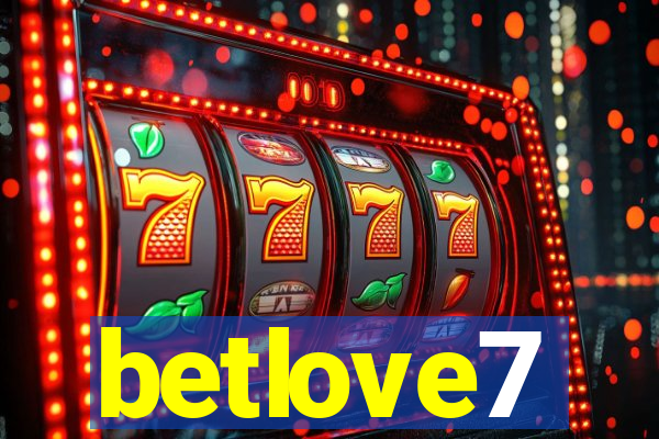 betlove7