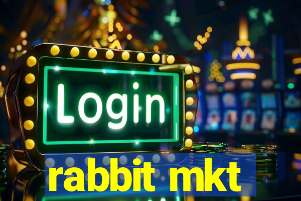 rabbit mkt