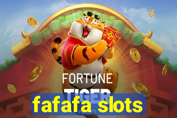 fafafa slots