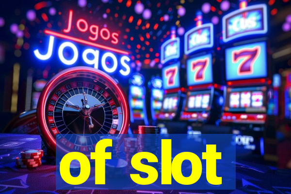 of slot