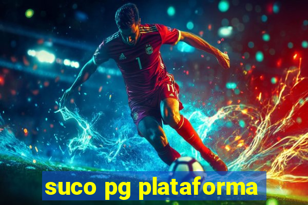 suco pg plataforma