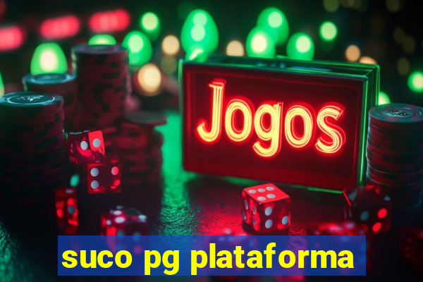 suco pg plataforma