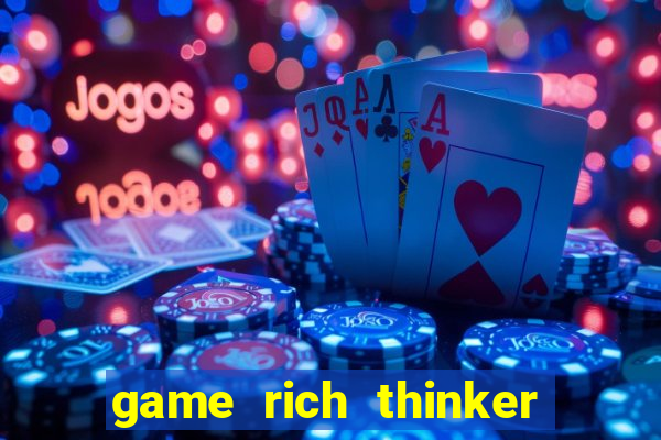 game rich thinker penghasil uang