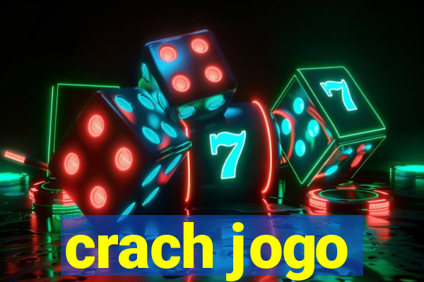 crach jogo