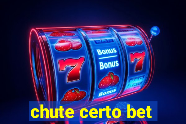 chute certo bet