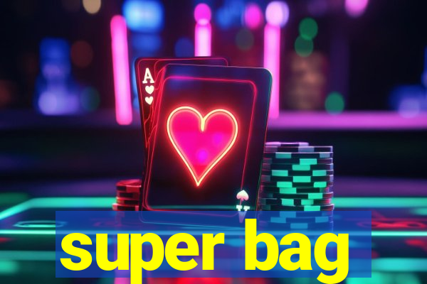 super bag