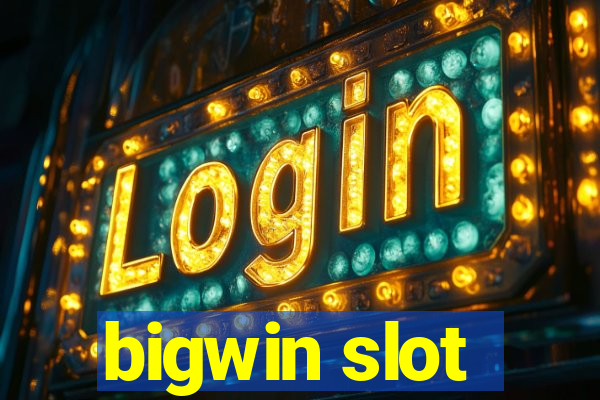 bigwin slot