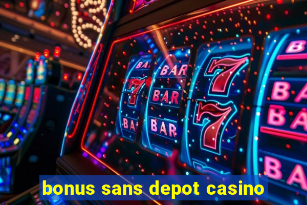 bonus sans depot casino